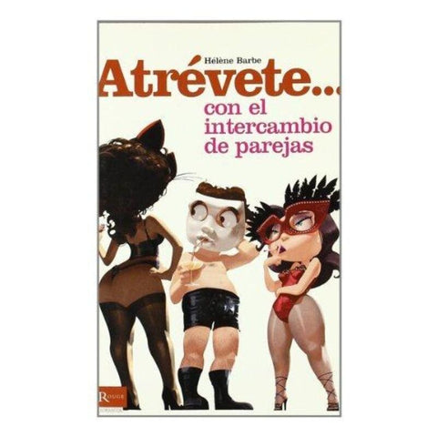Atrevete... Con El Intercambio De Parejas