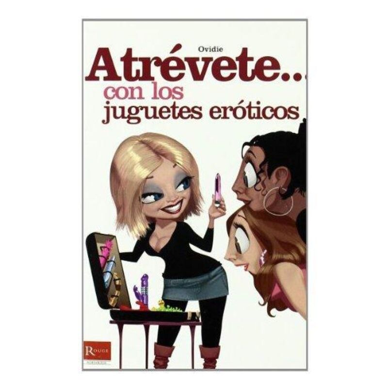 Atrevete... Con Los Juguetes Eróticos