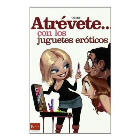 Atrevete... Con Los Juguetes Eróticos